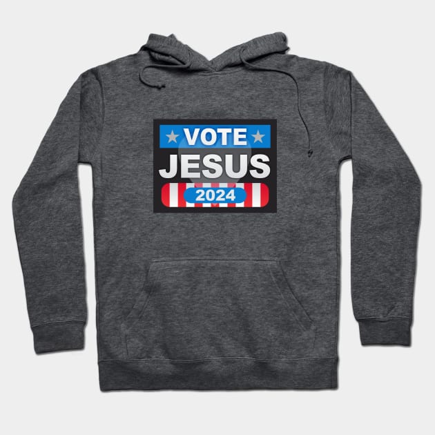 Vote Jesus 2024 Hoodie by Dale Preston Design